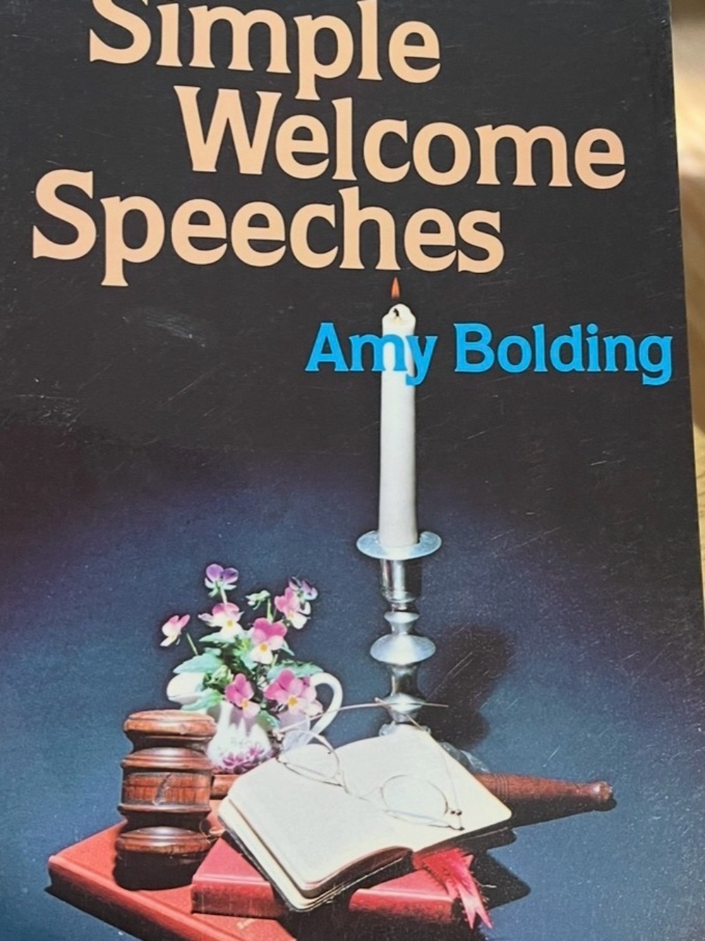Simple Welcome Speeches by Amy Bolding